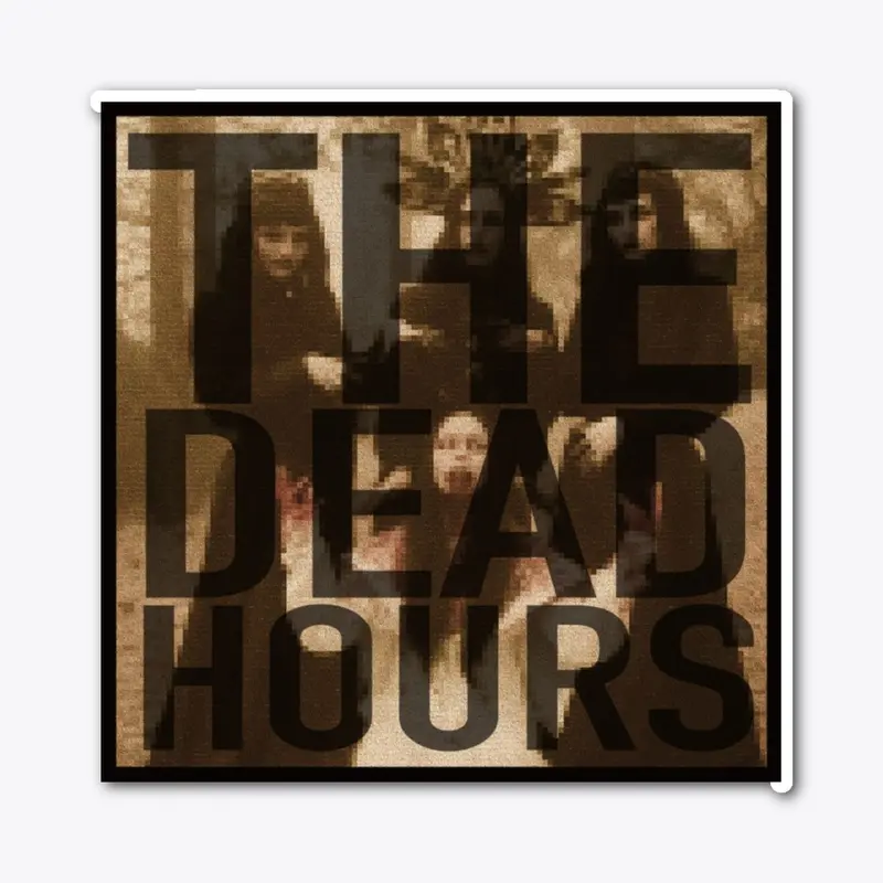 The Dead Hours Greatest Hits